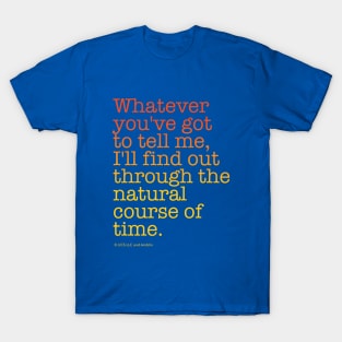 ...the natural course of time. | Back to the Future T-Shirt